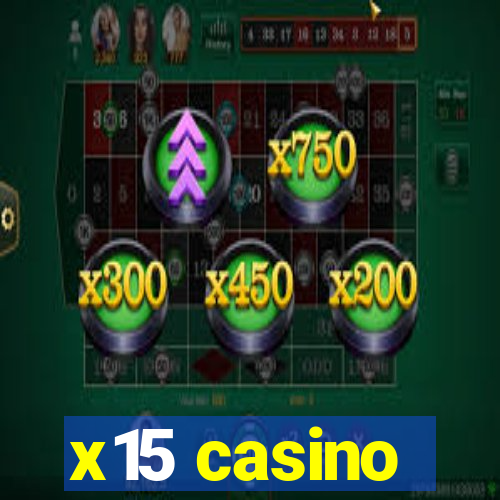 x15 casino